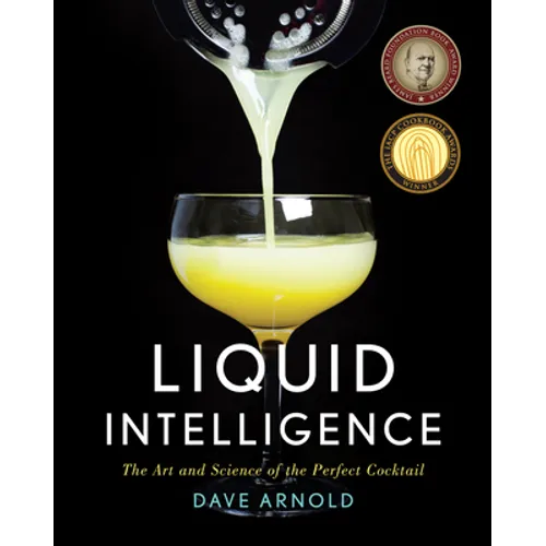 Liquid Intelligence: The Art and Science of the Perfect Cocktail