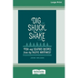 Dig [ Shuck [ Shake: Fish & Seafood Recipes from the Pacific Northwest [Large Print 16 Pt Edition]