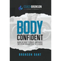 Body Confident: Unlock the secret to strength, independence, and lifelong badassery using the F2 Method