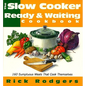 Slow Cooker 101: 160 Sumptuous Meals That Cook Themselves