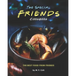 The Special Friends Cookbook: The Best Food from Friends