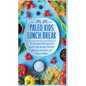 Paleo Kids Lunch Break: 35 Kid Approved Snack And Lunch-Time Recipes That Are Delicious Low Cost And Easy-To-Make
