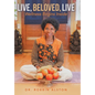 Live, Beloved, Live: Wellness Begins Inside