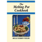 The Melting Pot Cookbook: A Jewish Grandmother's Stories and Good Old Recipes From the Good Old Days