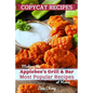 Copycat Recipes: Making the Applebee's Grill and Bar Most Popular Recipes at Home