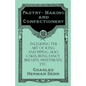Pastry-Making and Confectionery - Including the Art of Icing and Piping, also Cakes, Buns, Fancy Biscuits, Sweetmeats, etc.