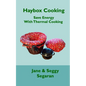 Haybox Cooking: Save Energy with Thermal Cooking