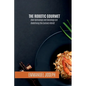 The Robotic Gourmet, How Technology and Sociology Are Redefining the Culinary World