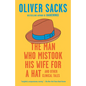 The Man Who Mistook His Wife for a Hat: And Other Clinical Tales