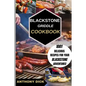 Blackstone Griddle Cookbook: 1001 Delicious Recipes for Your Blackstone Adventures