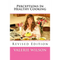 Perceptions In Healthy Cooking Updated Edition