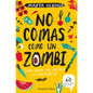 No Comas Como Un Zombi (Don't Eat Like a Zombie)