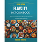 Flavcity Diet Cookbook 2024: Delicious and Nutritious Recipes for Flavorful, Healthy Eating Made Easy