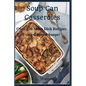 Soup Can Casseroles: Over 150 Main Dish Recipes Using Canned Soups