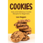 Cookies: Easy and Delicious Cookie Recipes for Beginners