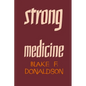 Strong Medicine