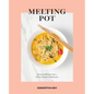 Melting Pot: Stories and Recipes from a Chinese American Daydreamer
