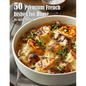 50 Premium French Dishes for Home