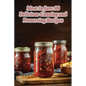 Meat in Jars: 98 Delicious Canning and Preserving Recipes
