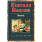 Vintage Baking Recipes: Timeless Tastes From 1800 to 1980