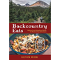 Backcountry Eats: Making Great Dehydrated Meals for Backcountry Adventures