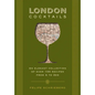 London Cocktails: Over 100 Recipes Inspired by the Heart of Britannia