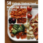 50 College Student Food Recipes for Home