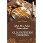 What Mrs. Fisher Knows About Old Southern Cooking: An Enduring Testament to African-American Culinary Heritage from 1881