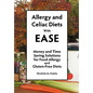 Allergy and Celiac Diets With Ease, Revised: Money and Time Saving Solutions for Food Allergy and Gluten-Free Diets