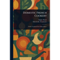 Domestic French Cookery