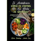 El Asombroso Libro De Cocina De La Dieta De Sirtfood: Un Completo Libro De Cocina De La Dieta Sirtfood Con Recetas Fáciles Y Sabrosas Para Quemar Gras