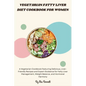 Vegetarian Fatty Liver Diet Cookbook for Women