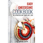 Easy Cheesecake Cookbook