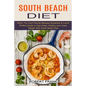 South Beach Diet: When You Can't Decide Between Breakfast & Lunch (Perfect Guide to Feel Great, Healthy and Loose Weight With South Beach Diet)