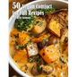 50 Vegan Comfort for Fall Recipes