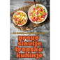 Pravo Slavlje Tropske Kuhinje