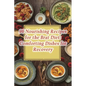 96 Nourishing Recipes for the Brat Diet: Comforting Dishes for Recovery