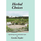 Herbal Choices: A gardening novel with herbal recipes