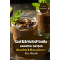 Gout & Arthritis Friendly Smoothie Recipes: Chocolate & Almond Lovers