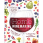 Home Winemaking: The Simple Way to Make Delicious Wine