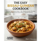 The Easy Bissau-Guinean Cookbook: Discover West African Fusion - 100+ Effortless Recipes Blending Portuguese and African Flavors, Visually Stunning