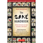The Sake Handbook: All the Information You Need to Become a Sake Expert!