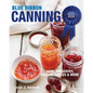 Blue Ribbon Canning: Award-Winning Recipes and Proven Techniques