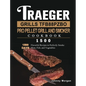 Traeger Grills TFB88PZBO Pro Pellet Grill and Smoker Cookbook 1500: 1500 Days Flavorful Recipes to Perfectly Smoke Meat, Fish, and Vegetables