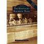 The Kentucky Bourbon Trail