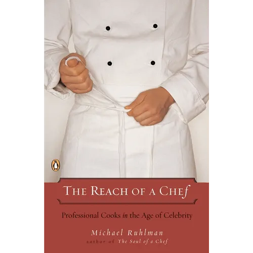 The Reach of a Chef: Professional Cooks in the Age of Celebrity