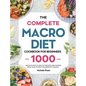 The Complete Macro Diet Cookbook for Beginners: 1000 Days Easy & Healthy Recipes and 4 Weeks Meal Plan to Help You Burn Fat Quickly