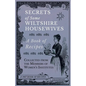 Secrets of Some Wiltshire Housewives - A Book of Recipes Collected from the Members of Women's Institutes