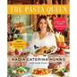 The Pasta Queen: A Just Gorgeous Cookbook: 100+ Recipes and Stories