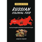 Russian Colonial Food: Journey through the dissolved Communist Empire